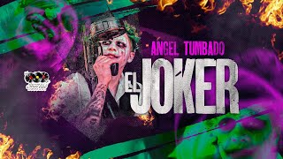 EL JOKER - ANGEL TUMBADO