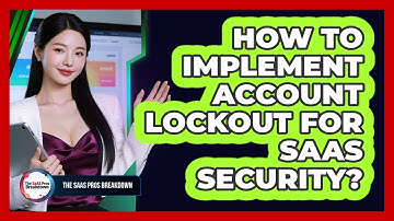 How To Implement Account Lockout For SaaS Security?