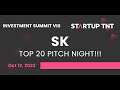 Sk top 20 pitch night  startup tnt investment summit viii