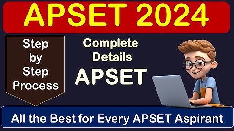 APSET 2024 | Complete Details about APSET | Online Registration Step by Step Process |Papers Details