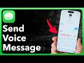 How To Send Voice Messages On iPhone