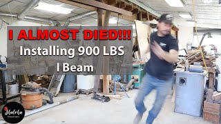 I Almost Died!! Installing Ibeam In My Shop