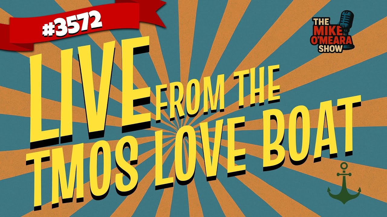 #3572 LIVE from The TMOS Love Boat