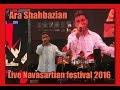 Ara Shahbazian Live Navasartian Festival July 2016 ارا شاه بازيان Ara Shahbazian Live Navasartian Festival July 2016 ارا شاه بازيان