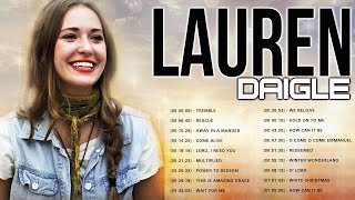 Truly Inspirational Christian Worship Songs By Lauren Daigle 🙌 Best Christian Worship Songs 2022
