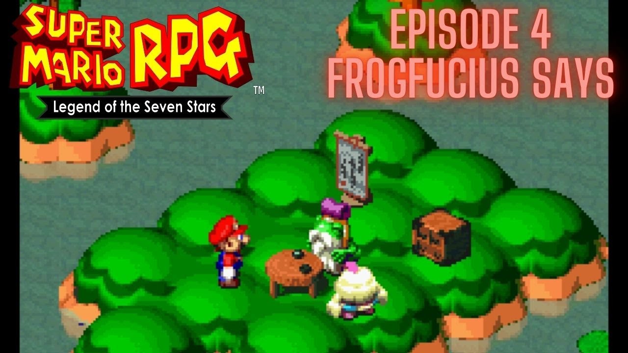 Super Mario RPG: The Legend of the Seven Stars (SNES) - Episode 4 - FROGFUCIUS SAYS!!!!