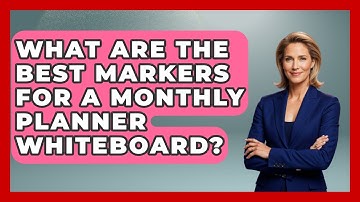 What Are The Best Markers For A Monthly Planner Whiteboard? - The Time Management Pro