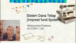 SISTEM DANA TETAP, Oleh: Khairunnisa Pratama