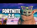 FORTNITE 2.5