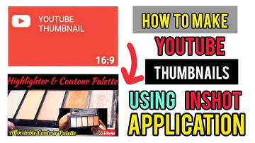How to make thumbnails for YouTube videos using Inshot App | Youtube course for beginners Part 2