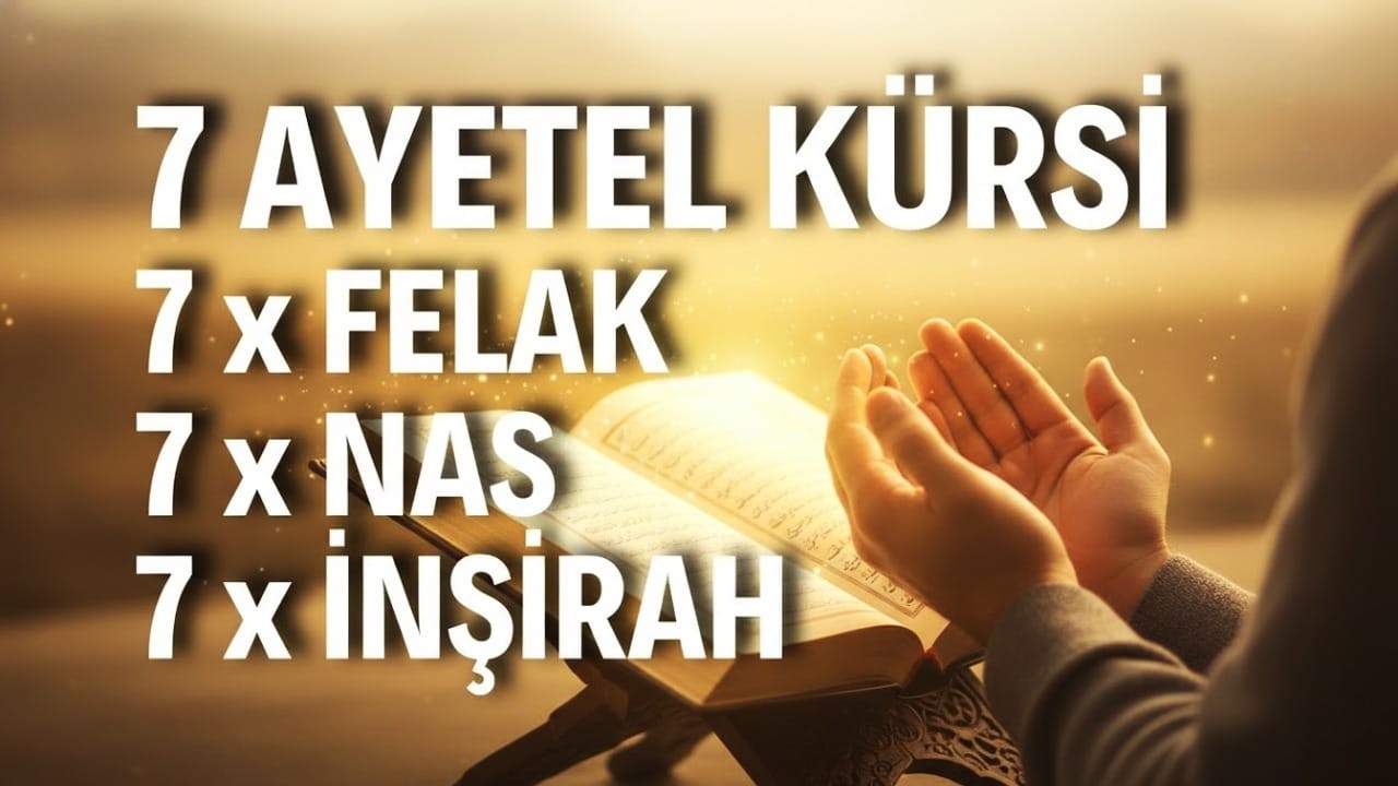 7 Ayetel Kürsi, 7 Felak, 7 Nas, 7 İnşirah | Nazar ve Büyüden Korunma – Kur'an Dinletisi