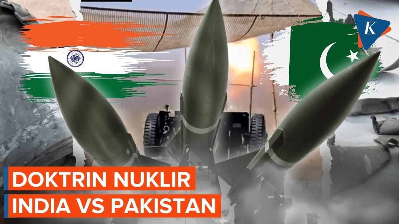 Apa Perbedaan Doktrin Nuklir India dan Pakistan?