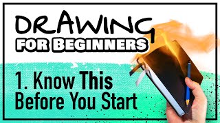 DRAWING FOR BEGINNERS Part 1: Know THIS Before You Start