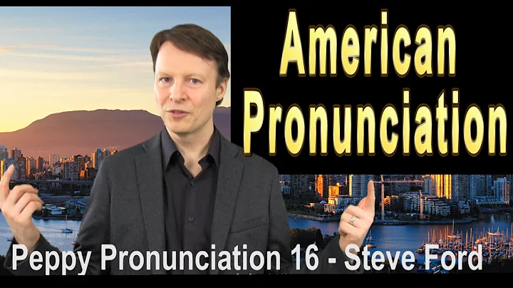 How to Learn American Pronunciation - Peppy Pronunciation 16 with Steve Ford