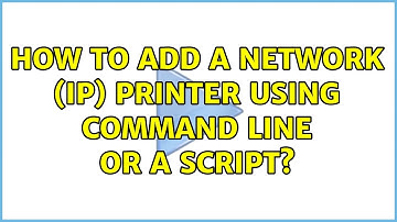 How to add a network (IP) printer using command line or a script?