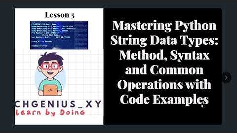 Python Strings: A Deep Dive into Methods, Syntax, and Common Operations Lesson 5