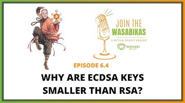 6.4 Why are ECDSA keys smaller than RSA?