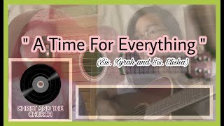 Video thumbnail of "A Time For Everything ( Ecclesiastes 3:1-8, 11) Christ and the Church"