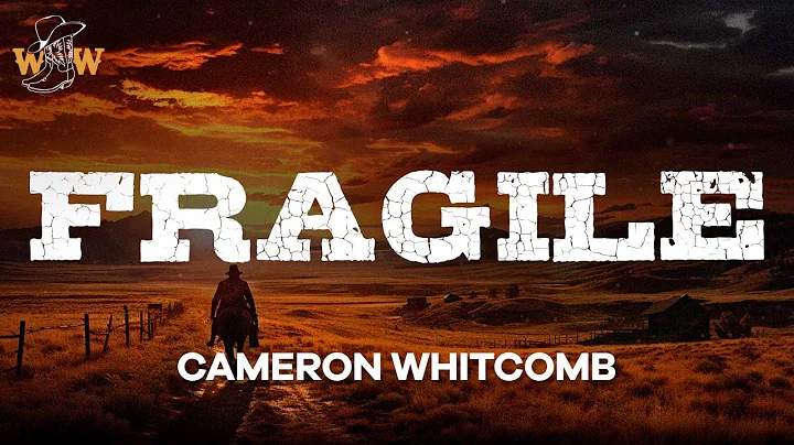 Cameron Whitcomb - fragile (Lyrics)