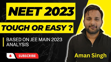 NEET 2023 | Tough or EASY ? | Based On JEE Main Jan Attempt @AmanSinghphysics #neet2023 #jeemains