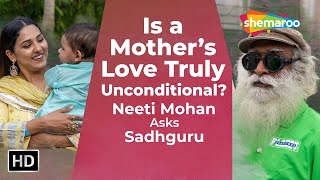 MOTHER'S DAY - Is a Mother’s Love Truly Unconditional Neeti Mohan Asks Sadhguru