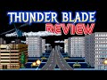 Thunder Blade Review Sega S Super Scaler Arcade Thunder Blade Review Sega S Super Scaler Arcade