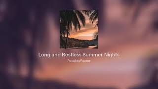 Long and Restless Summer Nights