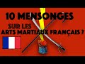 10 mensonges sur les arts martiaux franais  vous nen croirez pas vos yeux