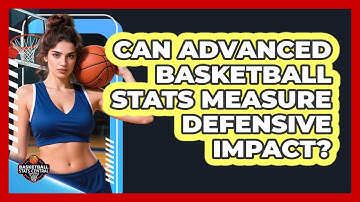 Can Advanced Basketball Stats Measure Defensive Impact? - Basketball Stats Central
