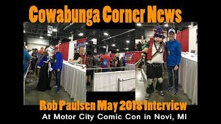 CCN: Rob Paulsen May 2018 Interview @CowabungaCorner