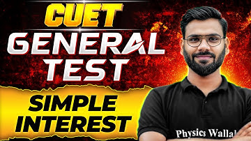 CUET 2024 General Test Maha-Revision 🤩 | Simple Interest | CUET Preparation 2024