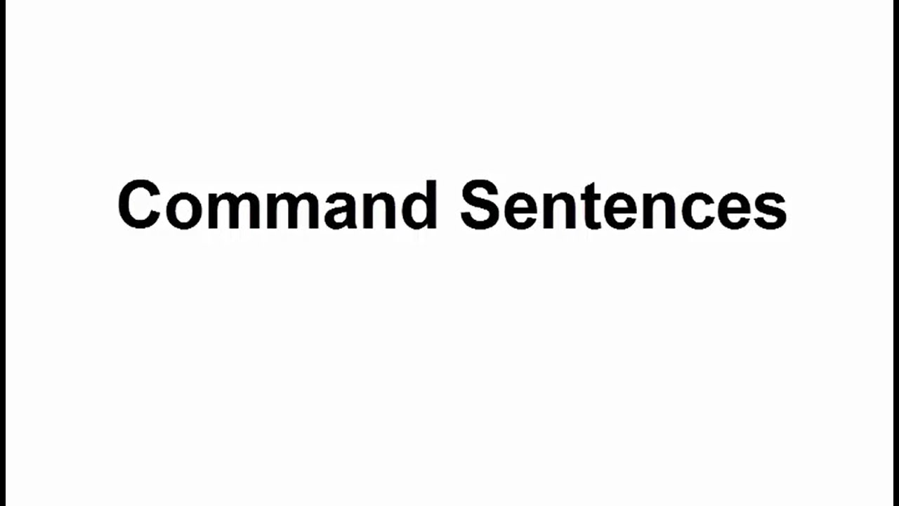 what is a command sentence example