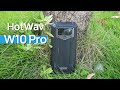 HOTWAV W10 Pro RUGGED Phone Review: A Rugged Power Bank With 6GB RAM