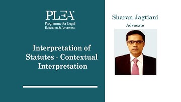 Interpretation of Statutes - Contextual Interpretation by Sharan Jagtiani