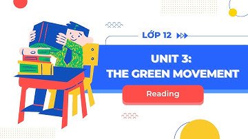 Tiếng Anh lớp 12 Unit 3: Reading - Sách mới