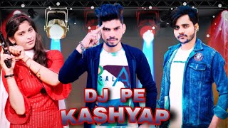 Dj Pe Kashyap  ||   kashyap samaj new song  ||   shivam Kashyap ji   ||   डीजे पे कश्यप ||