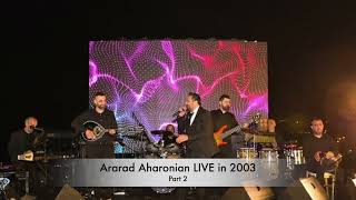 Ararad Aharonian Live in 2003 - Part 2