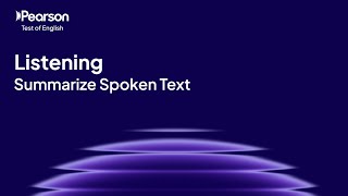 PTE Academic | Listening | Summarize Spoken Text