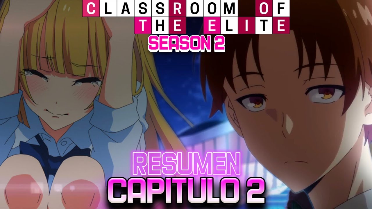 🔺 Classroom of the Elite Temporada 2 Capítulo 2 RESUMEN