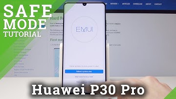 SAFE MODE HUAWEI P30 Pro - How to Enter & Exit Safe Mode