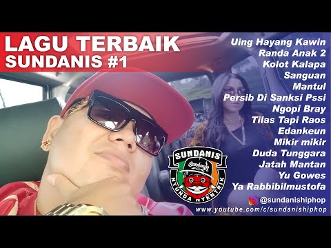 FULL LAGU TERBAIK SUNDANIS (HIPHOP SUNDA) VOL 1