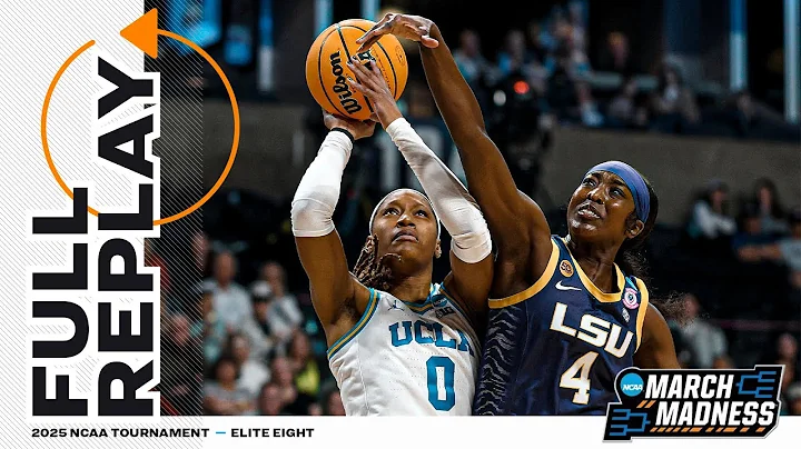 UCLA vs. LSU - 2025 NCAA women’s Elite Eight | FULL REPLAY