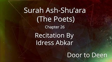 Surah Ash-Shu'ara (The Poets) Idress Abkar  Quran Recitation