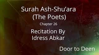 Surah Ash-Shu'ara (The Poets) Idress Abkar  Quran Recitation