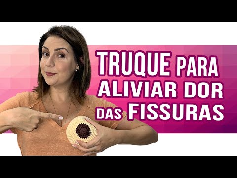 Alívio para as dores das fissuras mamilares - ANDRESSA BORTOLASSO