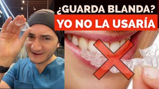 ¿Aprietas los dientes y te dieron una guarda blanda? Yo no la usaría. #bruxismo