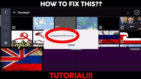How to Fix Unsupported File Format in Kinemaster?, (English)