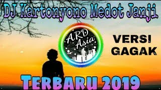 DJ KARTONYONO MEDOT JANJI VERSI GAGAK 2019 | Terbaru Viral 2019