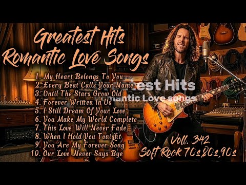 ❤️Greatest Hits Romantic Love Songs | Soft Rock 70s,80s,90s | My Heart Belongs To You | Voll. 342❤️