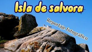 ISLA DE SÁLVORA / ILLA DE SÁLVORA (reportaxe fotográfico, reportaje fotográfico)